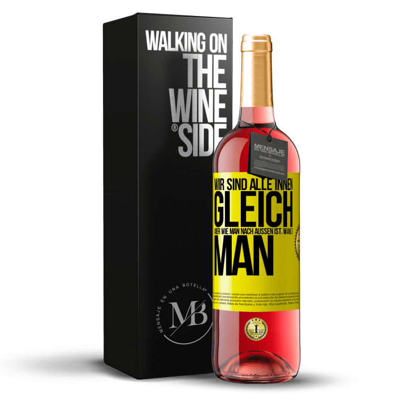 29,95 € Kostenloser Versand | Roséwein ROSÉ Ausgabe Wir sind alle innen gleich, aber wie man nach außen ist, wählt man Gelbes Etikett. Anpassbares Etikett Junger Wein Ernte 2025 Tempranillo