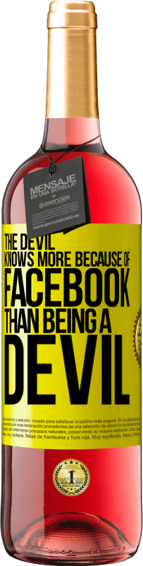 29,95 € Free Shipping | Rosé Wine ROSÉ Edition The devil knows more because of Facebook than being a devil Yellow Label. Customizable label Young wine Harvest 2024 Tempranillo