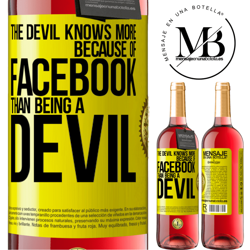 29,95 € Free Shipping | Rosé Wine ROSÉ Edition The devil knows more because of Facebook than being a devil Yellow Label. Customizable label Young wine Harvest 2021 Tempranillo