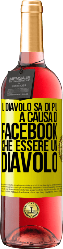 29,95 € | Vino rosato Edizione ROSÉ Il diavolo sa di più a causa di Facebook che essere un diavolo Etichetta Gialla. Etichetta personalizzabile Vino giovane Raccogliere 2024 Tempranillo