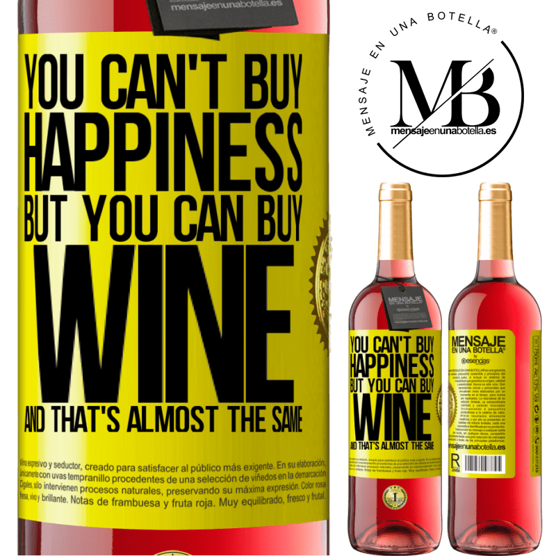 24,95 € Free Shipping | Rosé Wine ROSÉ Edition You can't buy happiness, but you can buy wine and that's almost the same Yellow Label. Customizable label Young wine Harvest 2021 Tempranillo