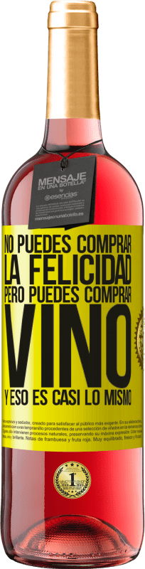 29,95 € Envío gratis | Vino Rosado Edición ROSÉ No puedes comprar la felicidad, pero puedes comprar vino y eso es casi lo mismo Etiqueta Amarilla. Etiqueta personalizable Vino joven Cosecha 2025 Tempranillo