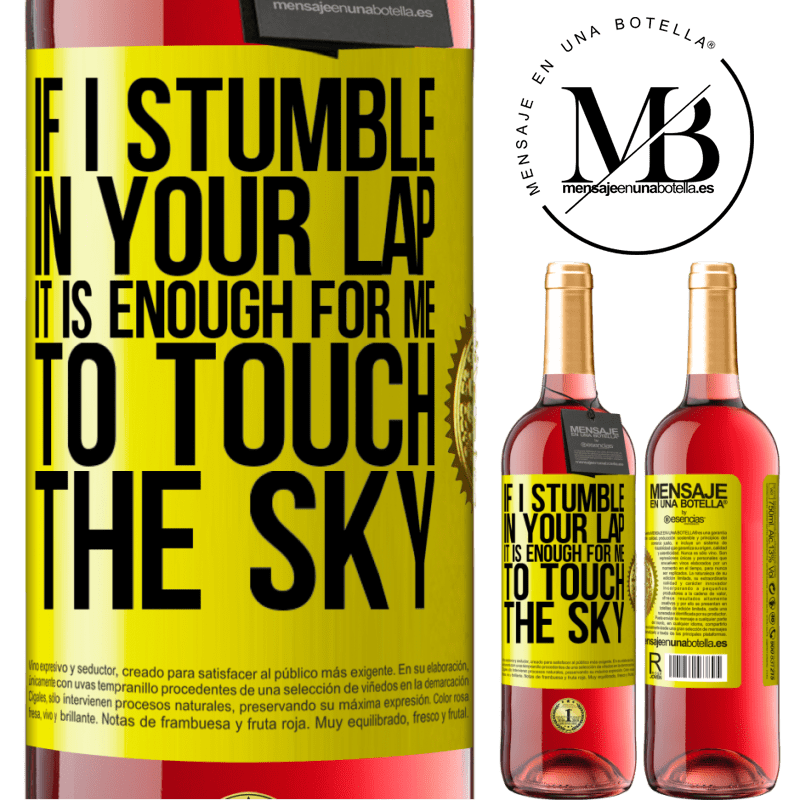 29,95 € Free Shipping | Rosé Wine ROSÉ Edition If I stumble in your lap it is enough for me to touch the sky Yellow Label. Customizable label Young wine Harvest 2021 Tempranillo