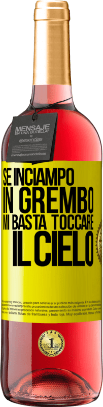 29,95 € Spedizione Gratuita | Vino rosato Edizione ROSÉ Se inciampo in grembo mi basta toccare il cielo Etichetta Gialla. Etichetta personalizzabile Vino giovane Raccogliere 2025 Tempranillo