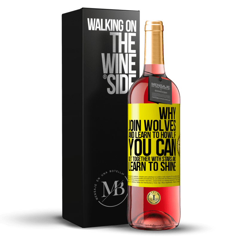 29,95 € Free Shipping | Rosé Wine ROSÉ Edition Why join wolves and learn to howl, if you can get together with stars and learn to shine Yellow Label. Customizable label Young wine Harvest 2022 Tempranillo