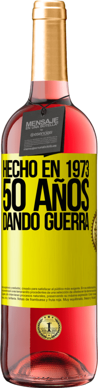 29,95 € | Vino Rosado Edición ROSÉ Hecho en 1973. 50 años dando guerra Etiqueta Amarilla. Etiqueta personalizable Vino joven Cosecha 2024 Tempranillo