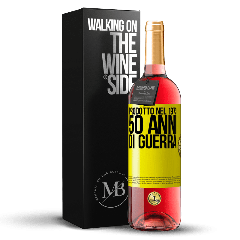 29,95 € Spedizione Gratuita | Vino rosato Edizione ROSÉ Prodotto nel 1973. 50 anni di guerra Etichetta Gialla. Etichetta personalizzabile Vino giovane Raccogliere 2023 Tempranillo