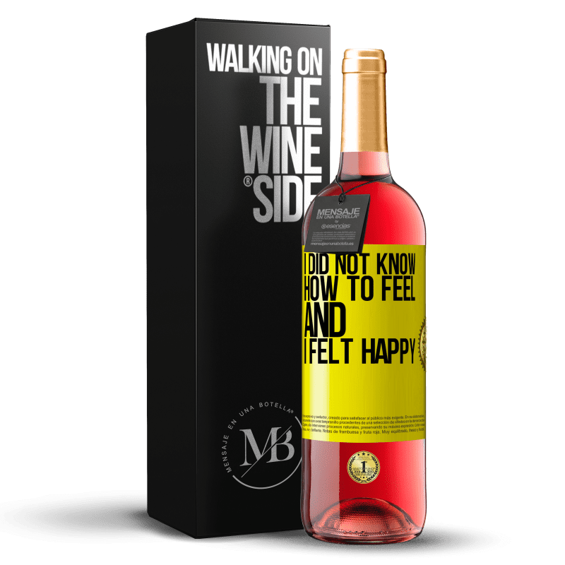 29,95 € Free Shipping | Rosé Wine ROSÉ Edition I did not know how to feel and I felt happy Yellow Label. Customizable label Young wine Harvest 2022 Tempranillo