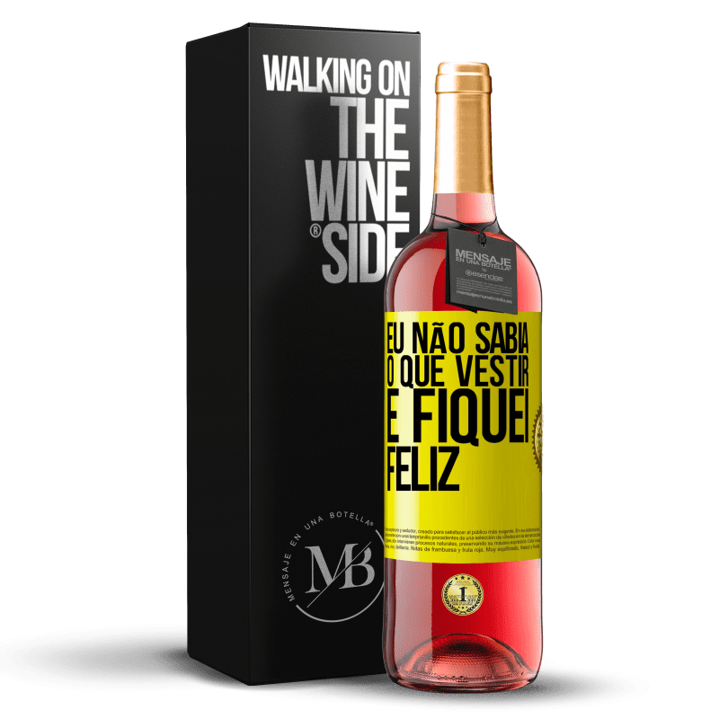 29,95 € Envio grátis | Vinho rosé Edição ROSÉ Eu não sabia o que vestir e fiquei feliz Etiqueta Amarela. Etiqueta personalizável Vinho jovem Colheita 2023 Tempranillo