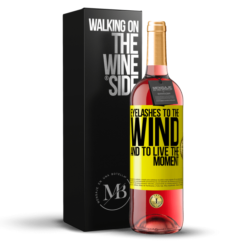 29,95 € Free Shipping | Rosé Wine ROSÉ Edition Eyelashes to the wind and to live in the moment Yellow Label. Customizable label Young wine Harvest 2022 Tempranillo