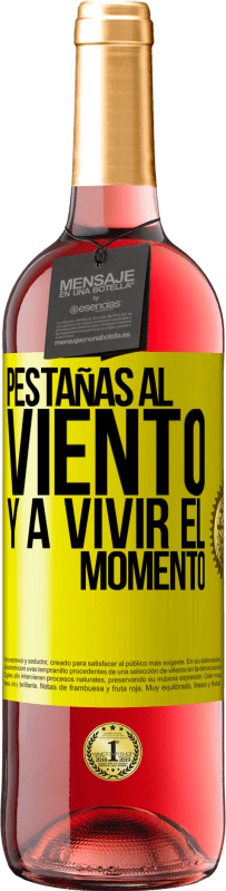 29,95 € | Vino Rosado Edición ROSÉ Pestañas al viento y a vivir el momento Etiqueta Amarilla. Etiqueta personalizable Vino joven Cosecha 2024 Tempranillo