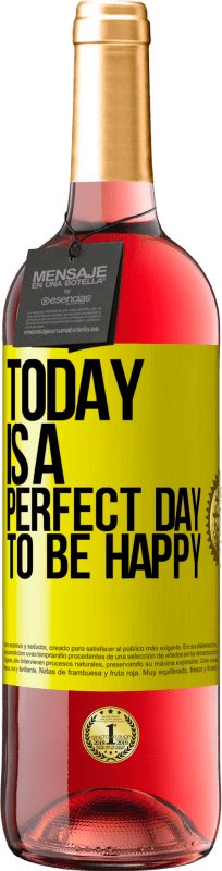 29,95 € Free Shipping | Rosé Wine ROSÉ Edition Today is a perfect day to be happy Yellow Label. Customizable label Young wine Harvest 2025 Tempranillo