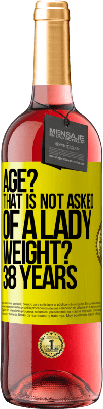 29,95 € | ロゼワイン ROSÉエディション 年齢？それは女性に求められていません。重さ？ 38歳 黄色のラベル. カスタマイズ可能なラベル 若いワイン 収穫 2025 Tempranillo