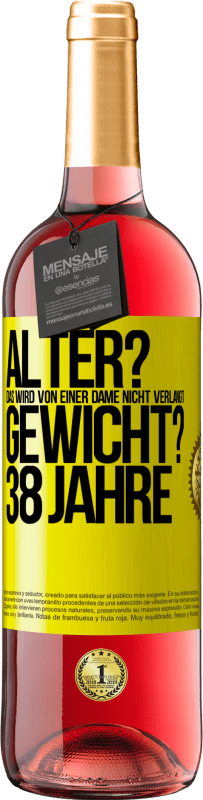 29,95 € Kostenloser Versand | Roséwein ROSÉ Ausgabe Alter? Das wird von einer Dame nicht verlangt. Gewicht? 38 Jahre Gelbes Etikett. Anpassbares Etikett Junger Wein Ernte 2025 Tempranillo