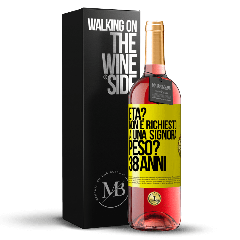 29,95 € Spedizione Gratuita | Vino rosato Edizione ROSÉ Età? Non è richiesto a una signora. Peso? 38 anni Etichetta Gialla. Etichetta personalizzabile Vino giovane Raccogliere 2025 Tempranillo