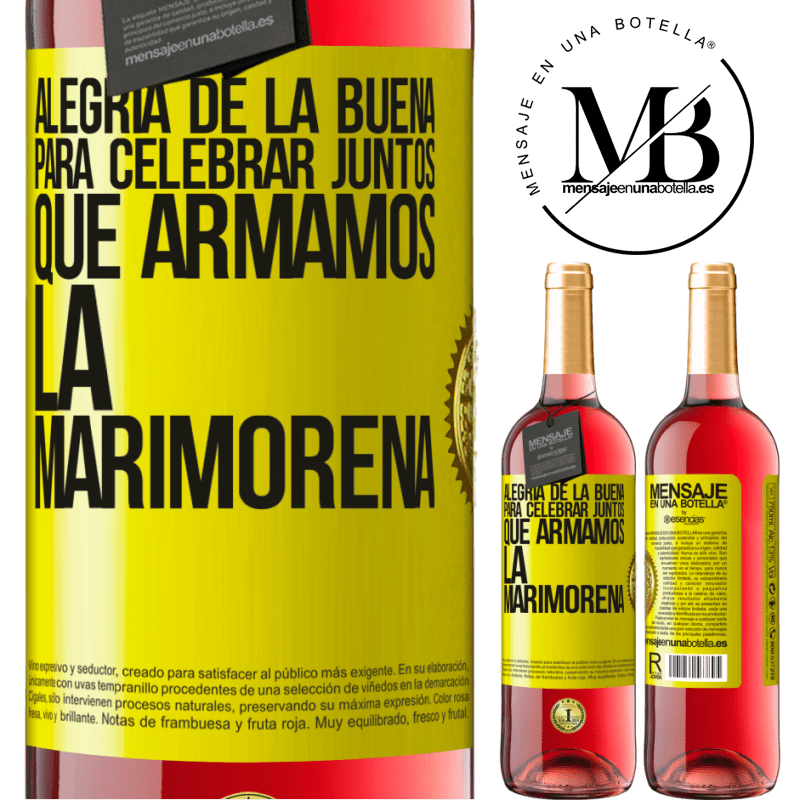 29,95 € Envío gratis | Vino Rosado Edición ROSÉ Alegría de la buena, para celebrar juntos que armamos la marimorena Etiqueta Amarilla. Etiqueta personalizable Vino joven Cosecha 2025 Tempranillo