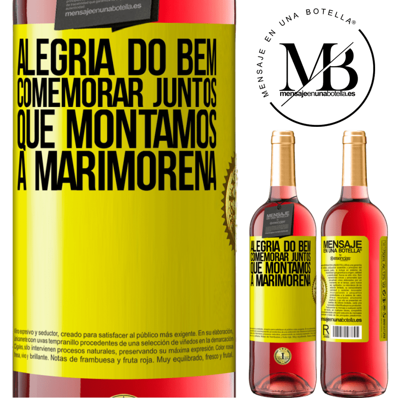 29,95 € Envio grátis | Vinho rosé Edição ROSÉ Alegria do bem, comemorar juntos que montamos a marimorena Etiqueta Amarela. Etiqueta personalizável Vinho jovem Colheita 2023 Tempranillo