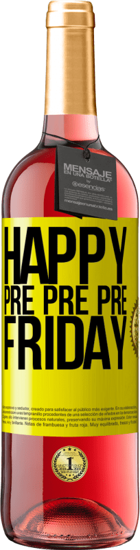 29,95 € Free Shipping | Rosé Wine ROSÉ Edition Happy pre pre pre Friday Yellow Label. Customizable label Young wine Harvest 2025 Tempranillo