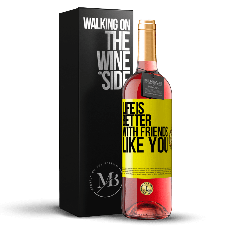 29,95 € Free Shipping | Rosé Wine ROSÉ Edition Life is better, with friends like you Yellow Label. Customizable label Young wine Harvest 2024 Tempranillo