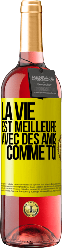 29,95 € | Vin rosé Édition ROSÉ La vie est meilleure avec des amis comme toi Étiquette Jaune. Étiquette personnalisable Vin jeune Récolte 2024 Tempranillo