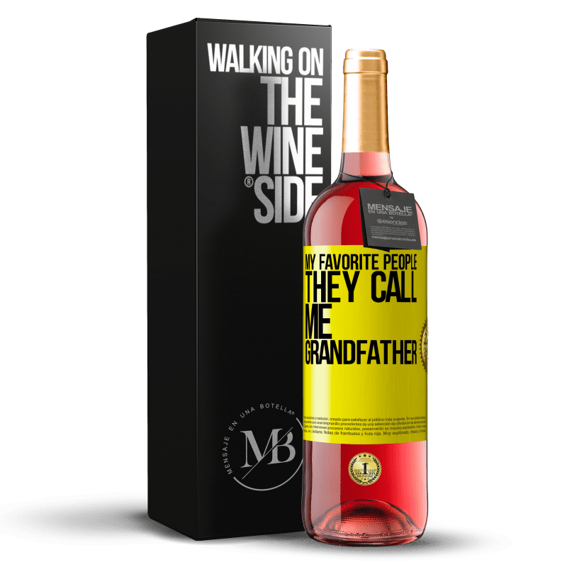 29,95 € Free Shipping | Rosé Wine ROSÉ Edition My favorite people, they call me grandfather Yellow Label. Customizable label Young wine Harvest 2022 Tempranillo