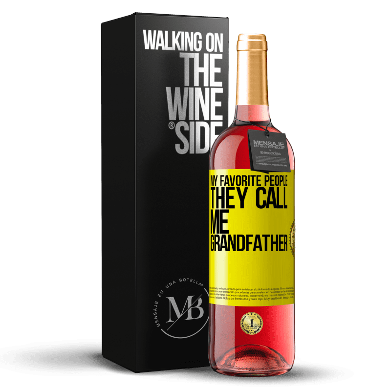 29,95 € Free Shipping | Rosé Wine ROSÉ Edition My favorite people, they call me grandfather Yellow Label. Customizable label Young wine Harvest 2024 Tempranillo