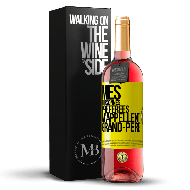 29,95 € Envoi gratuit | Vin rosé Édition ROSÉ Mes personnes préférées m'appellent grand-père Étiquette Jaune. Étiquette personnalisable Vin jeune Récolte 2025 Tempranillo