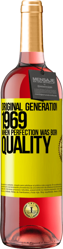 29,95 € | Rosé Wine ROSÉ Edition Original generation. 1969. When perfection was born. Quality Yellow Label. Customizable label Young wine Harvest 2023 Tempranillo