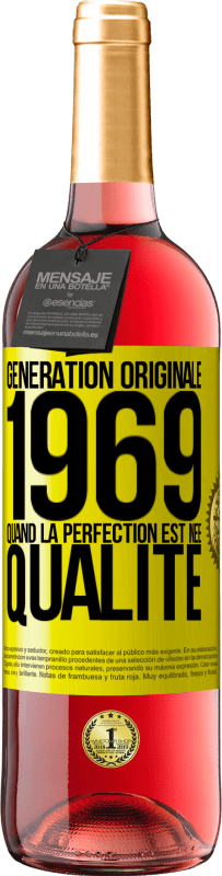 29,95 € Envoi gratuit | Vin rosé Édition ROSÉ Génération originale 1969. Quand la perfection est née Qualité Étiquette Jaune. Étiquette personnalisable Vin jeune Récolte 2025 Tempranillo