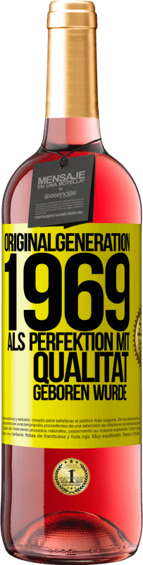 29,95 € | Roséwein ROSÉ Ausgabe Originalgeneration 1969 Als Perfektion mit Qualität geboren wurde Gelbes Etikett. Anpassbares Etikett Junger Wein Ernte 2023 Tempranillo