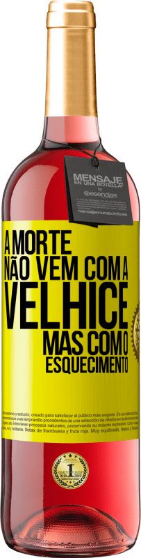 29,95 € | Vinho rosé Edição ROSÉ A morte não vem com a velhice, mas com o esquecimento Etiqueta Amarela. Etiqueta personalizável Vinho jovem Colheita 2025 Tempranillo