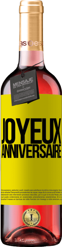 29,95 € | Vin rosé Édition ROSÉ Joyeux anniversaire Étiquette Jaune. Étiquette personnalisable Vin jeune Récolte 2023 Tempranillo