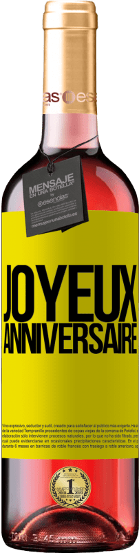 29,95 € | Vin rosé Édition ROSÉ Joyeux anniversaire Étiquette Jaune. Étiquette personnalisable Vin jeune Récolte 2024 Tempranillo