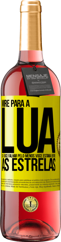 «Mire para a lua, se você falhar pelo menos você estará entre as estrelas» Edição ROSÉ