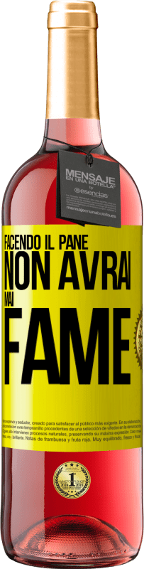 Spedizione Gratuita | Vino rosato Edizione ROSÉ Facendo il pane non avrai mai fame Etichetta Gialla. Etichetta personalizzabile Vino giovane Raccogliere 2023 Tempranillo