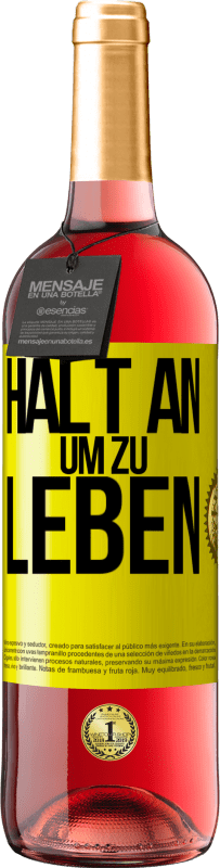 Kostenloser Versand | Roséwein ROSÉ Ausgabe Halt an, um zu leben Gelbes Etikett. Anpassbares Etikett Junger Wein Ernte 2023 Tempranillo