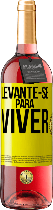 «Levante-se para viver» Edição ROSÉ