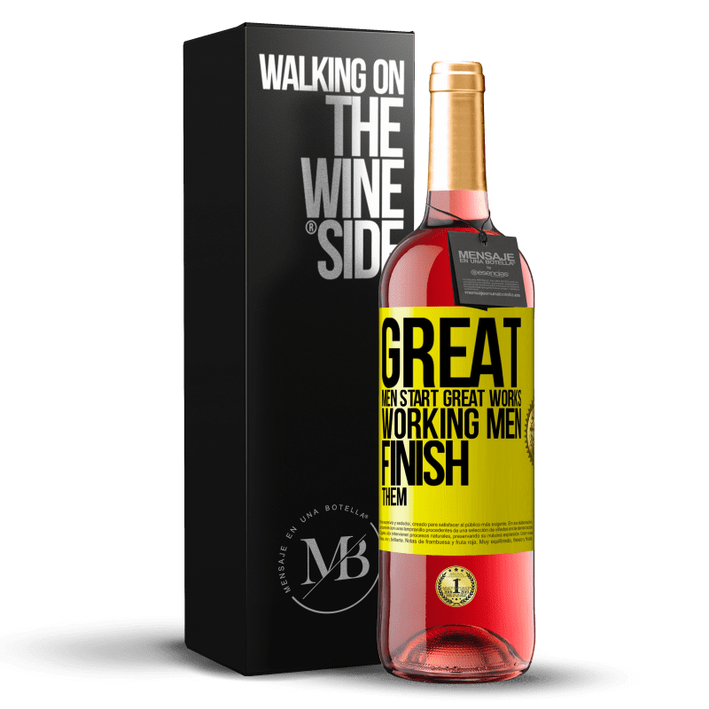 29,95 € Free Shipping | Rosé Wine ROSÉ Edition Great men start great works. Working men finish them Yellow Label. Customizable label Young wine Harvest 2023 Tempranillo