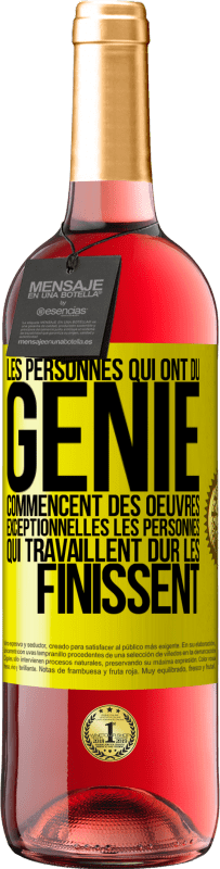 29,95 € | Vin rosé Édition ROSÉ Les personnes qui ont du génie commencent des oeuvres exceptionnelles. Les personnes qui travaillent dur les finissent Étiquette Jaune. Étiquette personnalisable Vin jeune Récolte 2024 Tempranillo