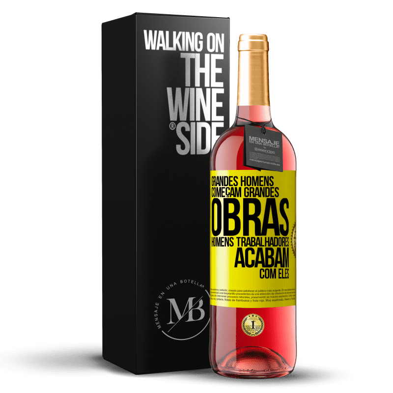 29,95 € Envio grátis | Vinho rosé Edição ROSÉ Grandes homens começam grandes obras. Homens trabalhadores acabam com eles Etiqueta Amarela. Etiqueta personalizável Vinho jovem Colheita 2023 Tempranillo