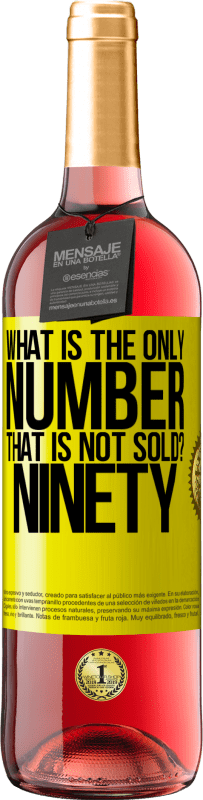 29,95 € Free Shipping | Rosé Wine ROSÉ Edition What is the only number that is not sold? Ninety Yellow Label. Customizable label Young wine Harvest 2025 Tempranillo