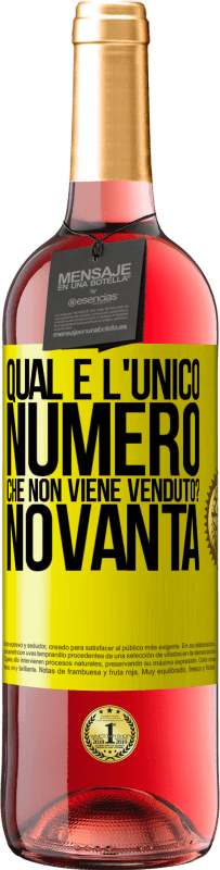 Spedizione Gratuita | Vino rosato Edizione ROSÉ Qual è l'unico numero che non viene venduto? Novanta Etichetta Gialla. Etichetta personalizzabile Vino giovane Raccogliere 2023 Tempranillo