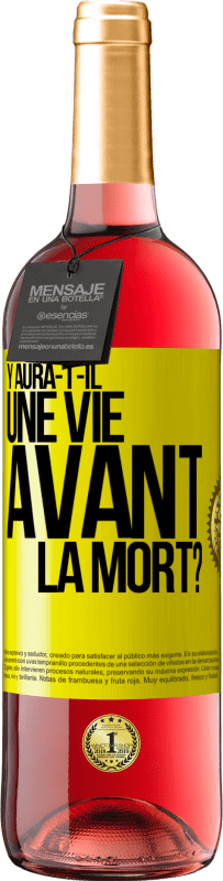 29,95 € Envoi gratuit | Vin rosé Édition ROSÉ Y aura-t-il une vie avant la mort? Étiquette Jaune. Étiquette personnalisable Vin jeune Récolte 2025 Tempranillo