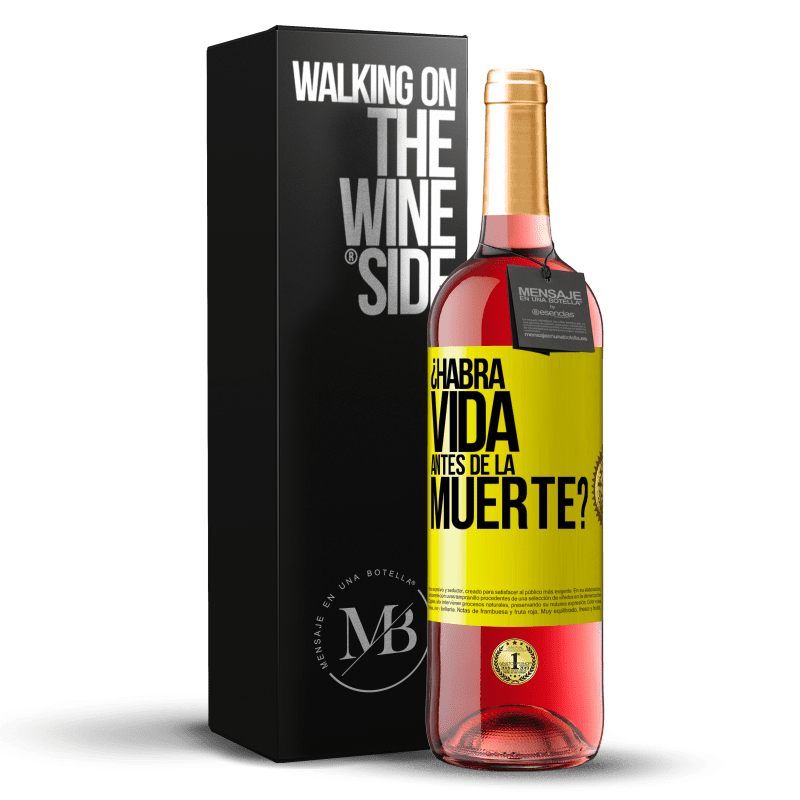 29,95 € Envío gratis | Vino Rosado Edición ROSÉ ¿Habrá vida antes de la muerte? Etiqueta Amarilla. Etiqueta personalizable Vino joven Cosecha 2023 Tempranillo