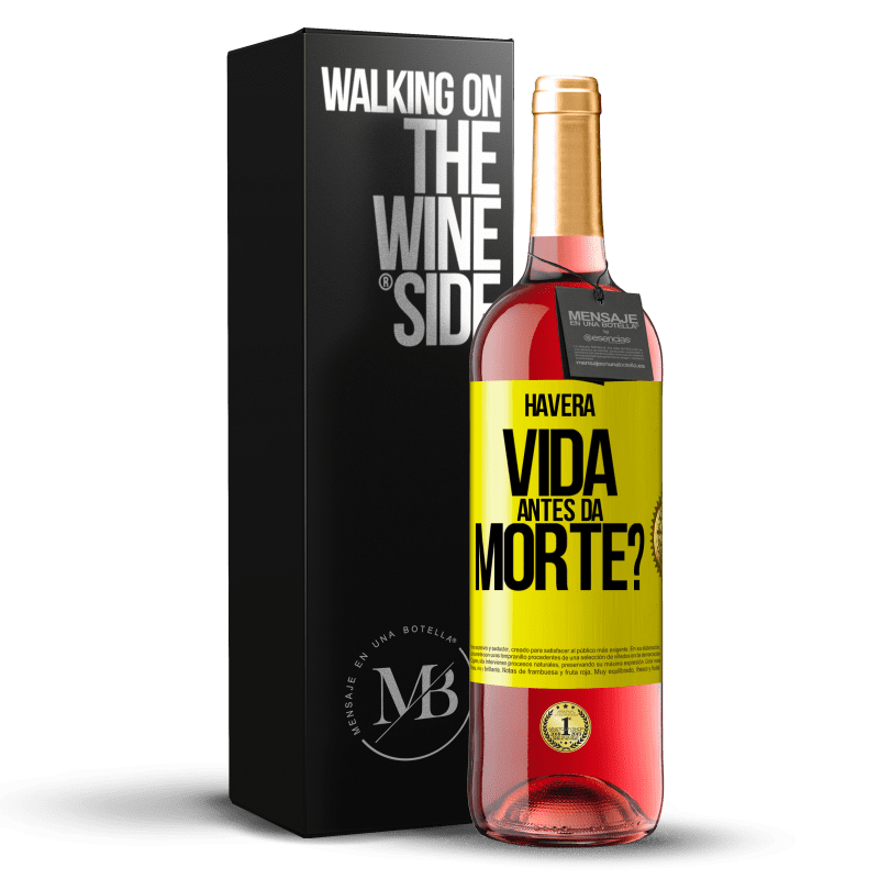 29,95 € Envio grátis | Vinho rosé Edição ROSÉ Haverá vida antes da morte? Etiqueta Amarela. Etiqueta personalizável Vinho jovem Colheita 2025 Tempranillo