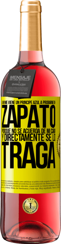 «A mí me viene un príncipe azul a probarme un zapato porque no se acuerda de mi cara y directamente se lo traga» Edición ROSÉ