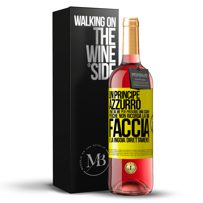 29,95 € Spedizione Gratuita | Vino rosato Edizione ROSÉ Un principe azzurro viene da me per provare una scarpa perché non ricorda la mia faccia e la ingoia direttamente Etichetta Gialla. Etichetta personalizzabile Vino giovane Raccogliere 2025 Tempranillo
