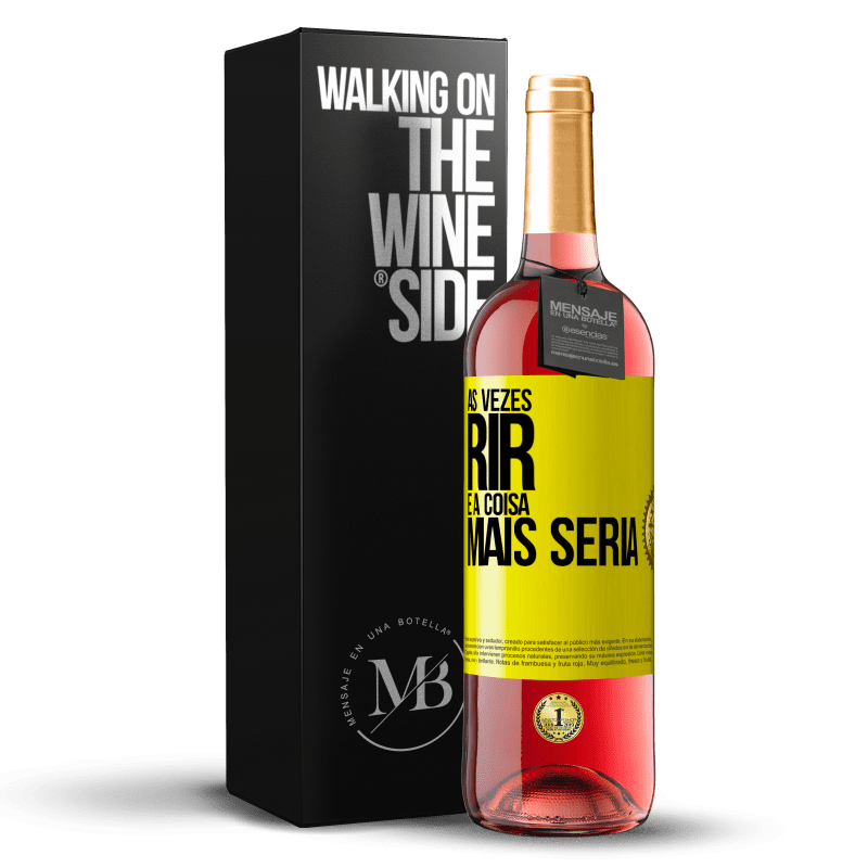 29,95 € Envio grátis | Vinho rosé Edição ROSÉ Às vezes rir é a coisa mais séria Etiqueta Amarela. Etiqueta personalizável Vinho jovem Colheita 2023 Tempranillo