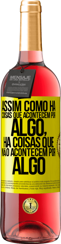 29,95 € Envio grátis | Vinho rosé Edição ROSÉ Assim como há coisas que acontecem por algo, há coisas que não acontecem por algo Etiqueta Amarela. Etiqueta personalizável Vinho jovem Colheita 2025 Tempranillo