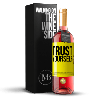 «Trust yourself» ROSÉ Edition